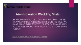 Men Hawaiian Wedding Shirts  Alohashirtsclub.com