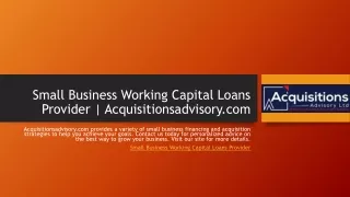 Small Business Working Capital Loans Provider | Acquisitionsadvisory.com