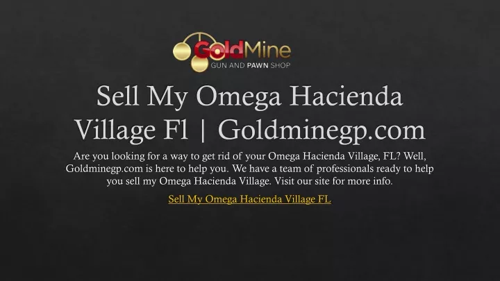 sell my omega hacienda village fl goldminegp com