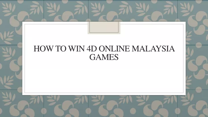 how to win 4d online malaysia games