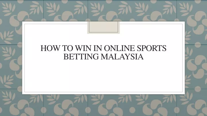 how to win in online sports betting malaysia