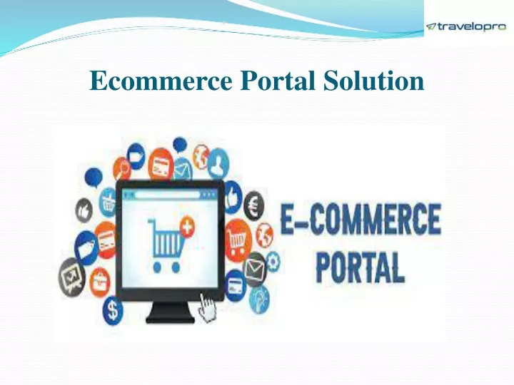 PPT - E-commerce Portal Solution PowerPoint Presentation, Free Download ...