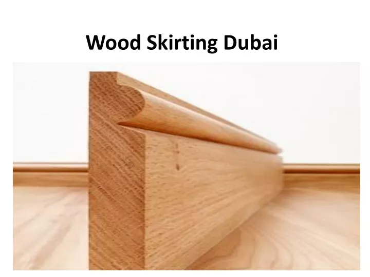 wood skirting dubai