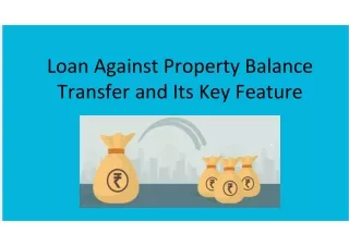 Loan Against Property Balance Transfer and Its Key Feature