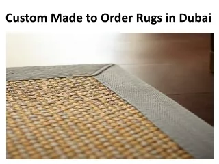 Custom Made to Order Rugs in Dubai