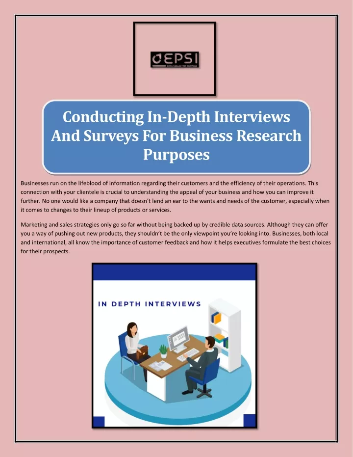conducting in depth interviews and surveys