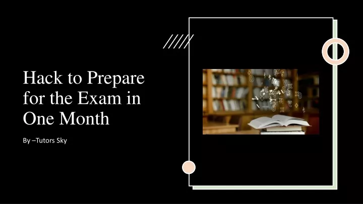 hack to prepare for the exam in one month