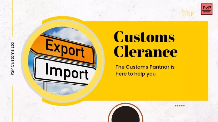 customs clerance the customs pantnar is here
