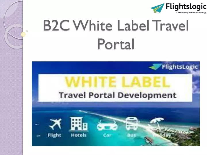 b2c white label travel portal