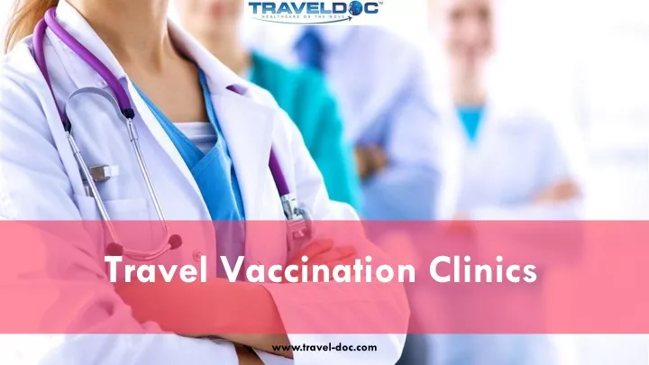 travel vaccination clinics
