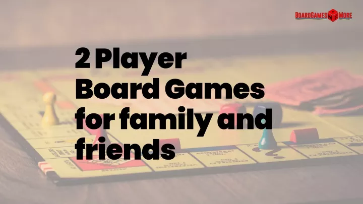 2 player board games for family and friends