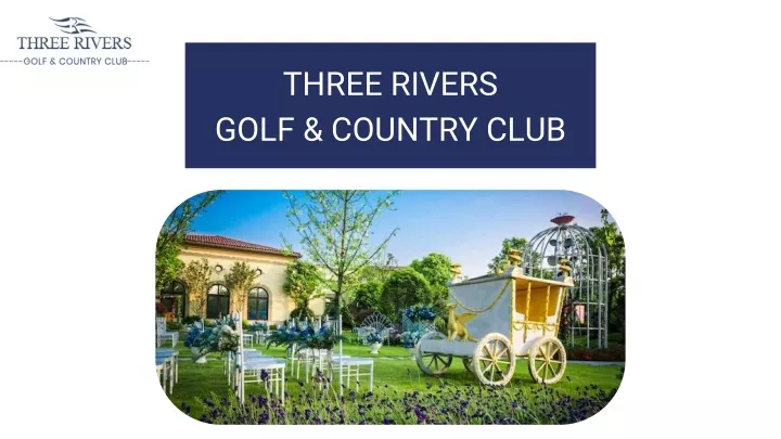 three rivers golf country club