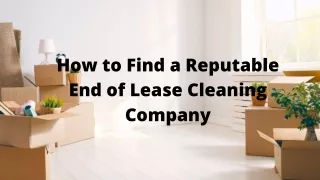 How to Find a Reputable End of Lease Cleaning Company