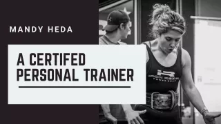 Mandy Heda - A Certifed Personal Trainer