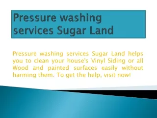 Pressure washing services Sugar Land