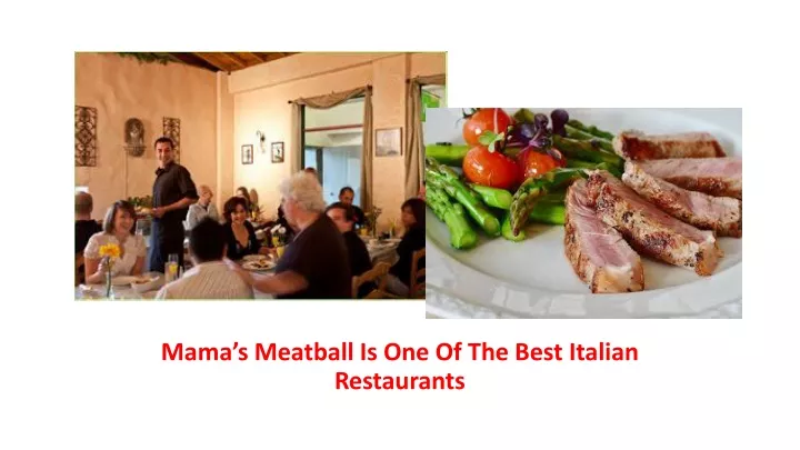 mama s meatball is one of the best italian restaurants