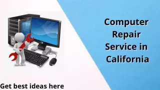 How to Get the Best Computer Repair Services In California?
