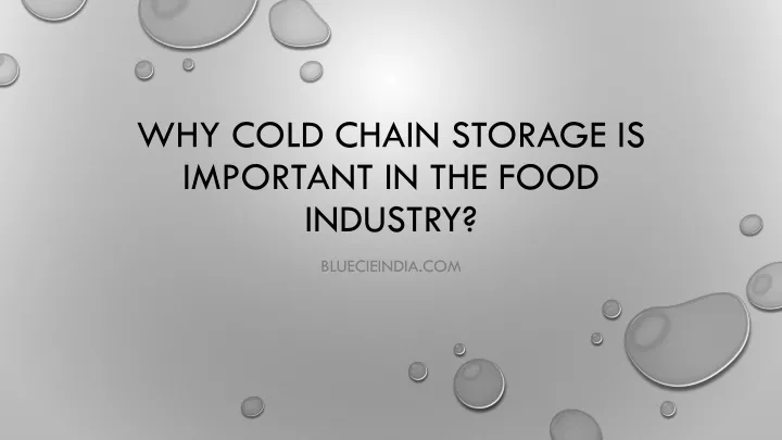 why cold chain storage is important in the food industry