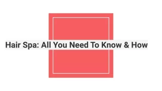 hair spa all you need to know how