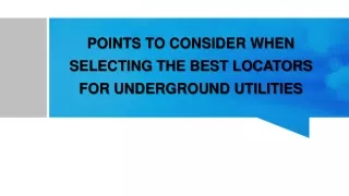 Points To Consider When Selecting The Best Locators For Underground Utilities