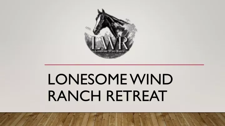 lonesome wind ranch retreat