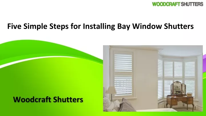 five simple steps for installing bay window shutters