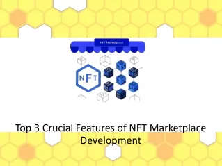 Top 3 Crucial Features of NFT Marketplace Development
