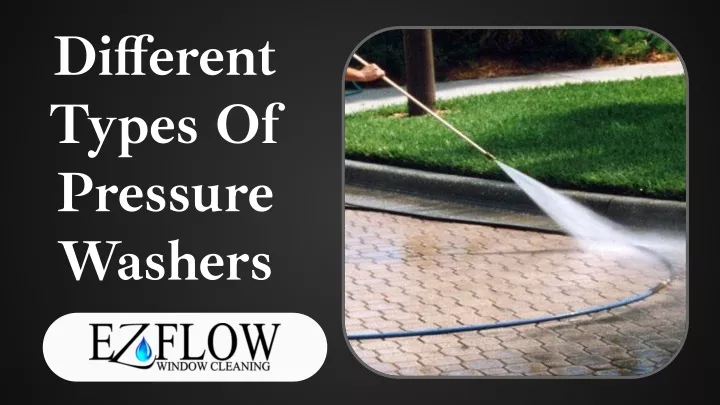 different types of pressure washers