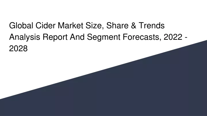 global cider market size share trends analysis report and segment forecasts 2022 2028
