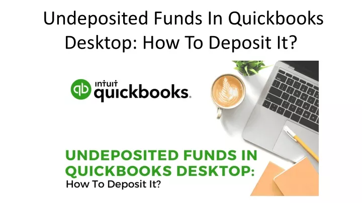 undeposited funds in quickbooks desktop