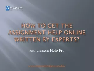 how to get the assignment help online written by experts