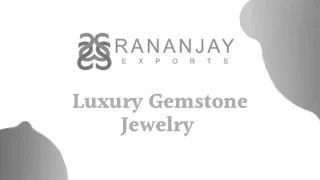 Buy Luxury  Gemstone Jewelry