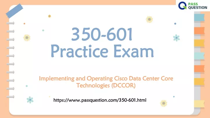 350 601 350 601 p practice exam ractice exam