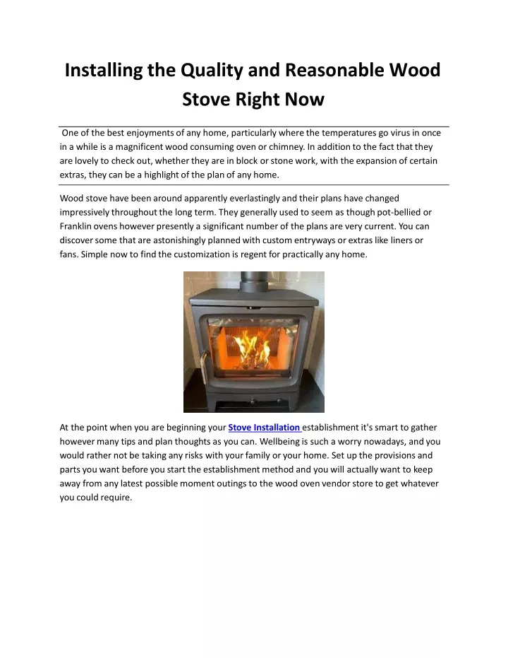 installing the quality and reasonable wood stove right now