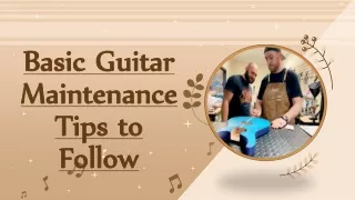 Basic Guitar Maintenance Tips to Follow