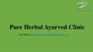 Ayurveda Treatment in Melbourne at Pure Herbal Ayurved Clinic