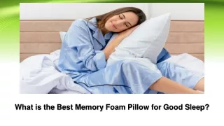 What is the best memory foam pillow for good sleep?
