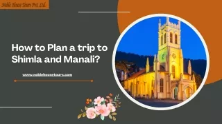 how to plan a trip to shimla and manali