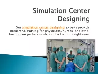 Simulation Center Designing
