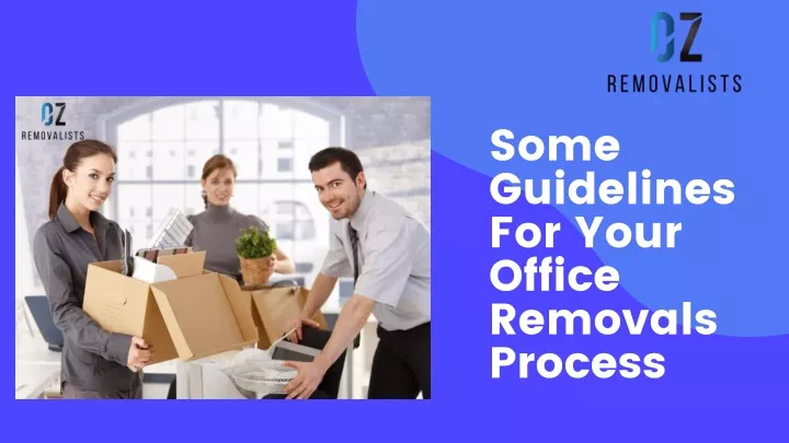 some guidelines for your office removals process