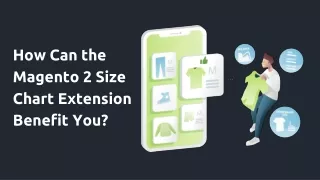 How Can the Magento 2 Size Chart Extension Benefit You?