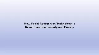 How Facial Recognition Tech is Revolutionizing Security and Privacy | DutyPar