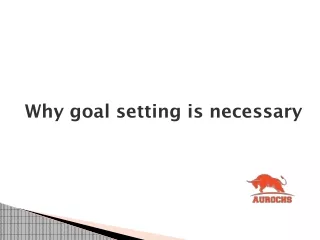 Why goal setting is necessary