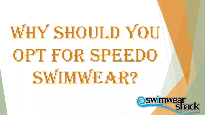 why should you opt for speedo swimwear