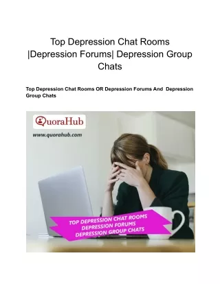 Top Depression Chat Rooms ,Depression Forums,Depression Group Chats