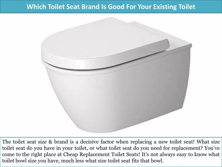 which toilet seat brand is good for your existing toilet