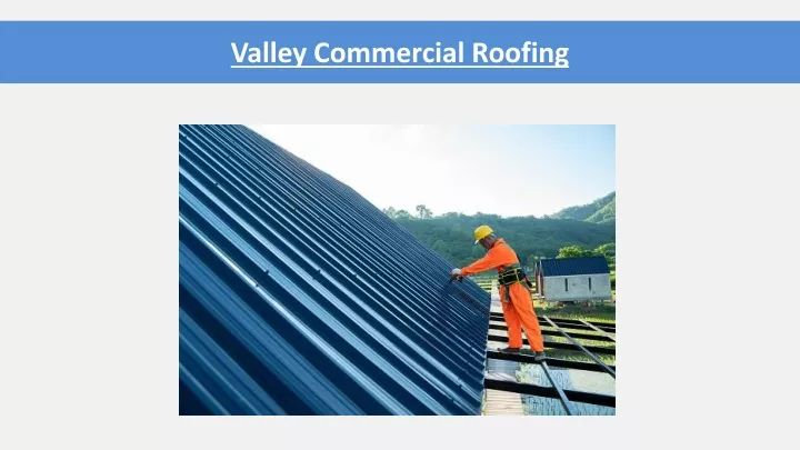 valley commercial roofing