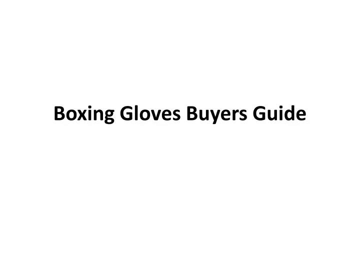 boxing gloves buyers guide