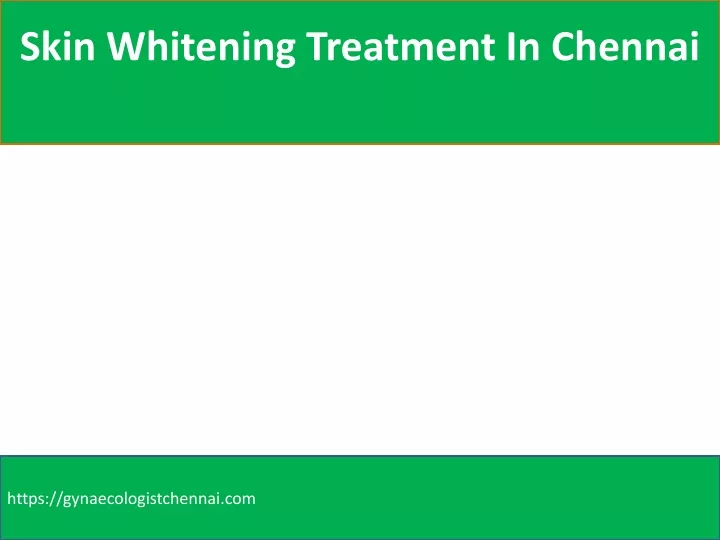 skin whitening treatment in chennai