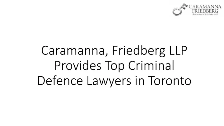 caramanna friedberg llp provides top criminal